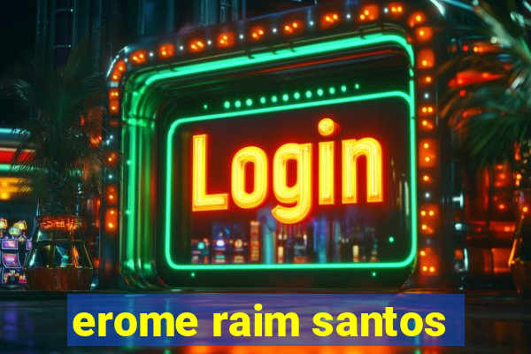 erome raim santos